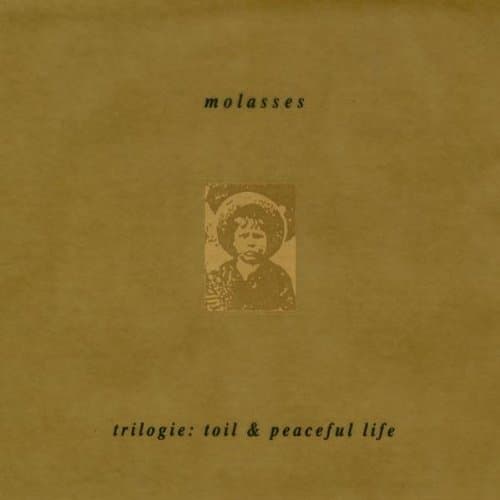 Trilogie: Toil &amp; Peaceful Life