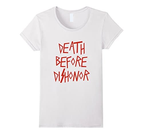 Women's Death Before Dishonor Tee Shirt Medium White