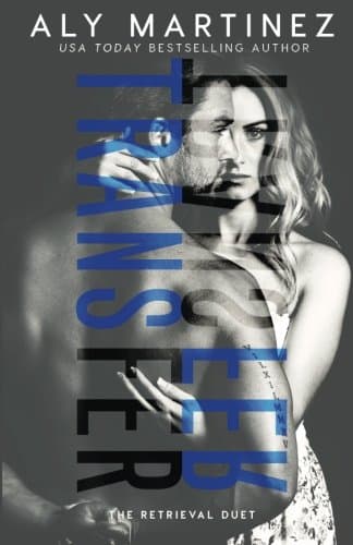 Transfer (The Retrieval Duet Book 2)
