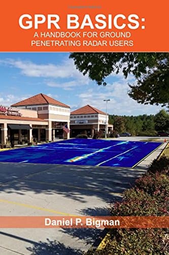 GPR Basics: A Handbook for Ground Penetrating Radar Users