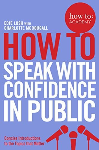 How to Speak with Confidence in Public (UK)