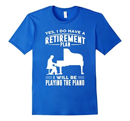 Men's Yes I Do Have a Retirement Plan I Will Be Playing The Piano XL Royal Blue