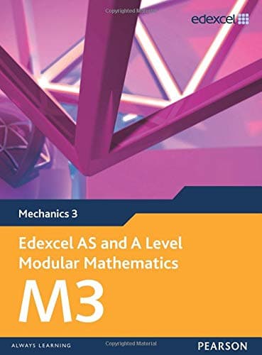 Edexcel AS and A Level Modular Mathematics Mechanics M3 eBook edition (Edexcel GCE Modular Maths)
