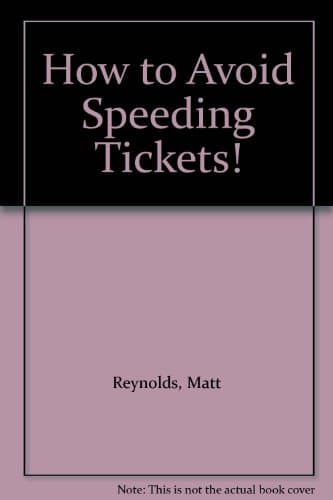 how to avoid speeding tickets , the fast drivers handbook Paperback – 1987