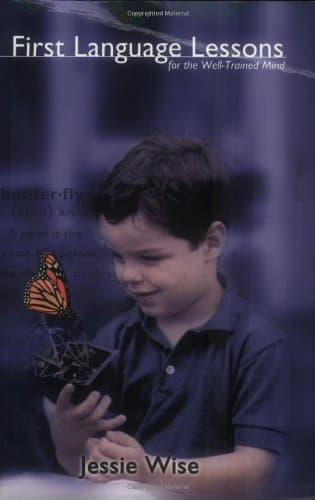 First Language Lessons for the Well–Trained Mind