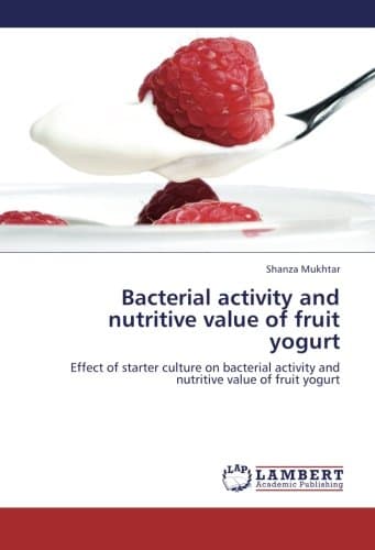 Bacterial activity and nutritive value of fruit yogurt