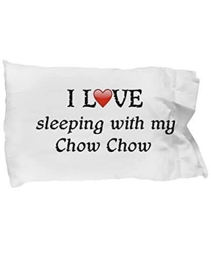 I Love My Chow Chow Pillowcase