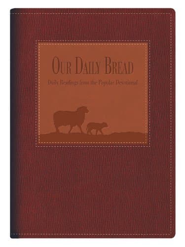 Our Daily Bread Gift Edition Leather Bound – September 1, 2010
