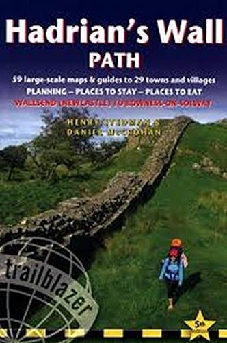 Hadrian's Wall Path: (Trailblazer British Walking Guide) 59 Large-Scale Walking Maps & Guides to 29 Towns and Villages - Planning, Places to Stay, ... (Trailblazer British Walking Guide)
