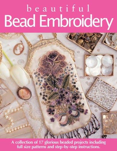 Beautiful Bead Embroidery Paperback – 17 Oct. 2006