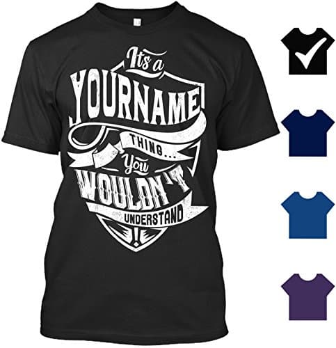 It's YourName Thing You Wouldn't Understand Customized T Shirt - Personalized T Shirt
