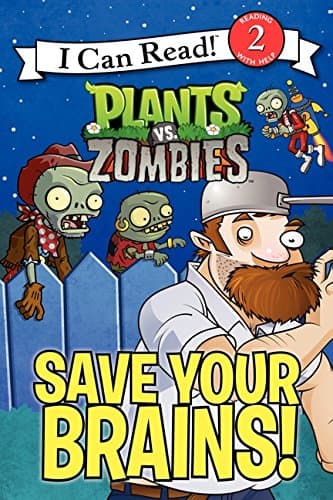 Plants vs. Zombies: Save Your Brains! (I Can Read! Level 2)