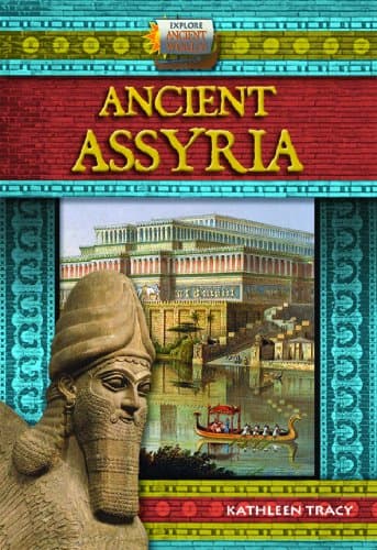 Ancient Assyria (Explore Ancient Worlds) Library Binding – June 15, 2012