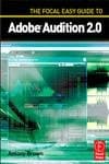 The Focal Easy Guide to Adobe Audition 2.0