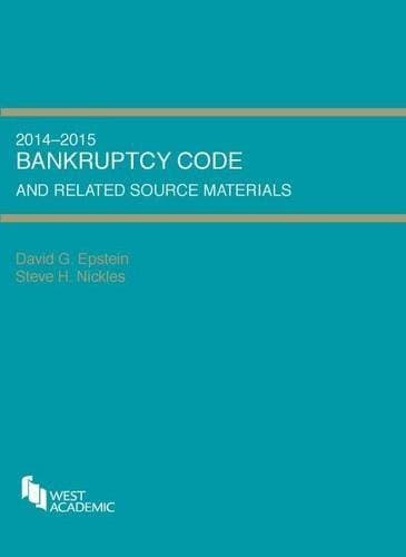 [Bankruptcy Code and Related Source Materials (Selected Statutes)] [By: David Epstein] [July, 2014]