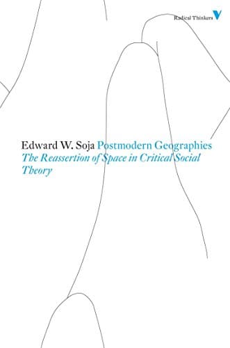 Postmodern Geographies (Radical Thinkers)