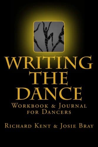 Writing the Dance: Workbook & Journal for Dancers