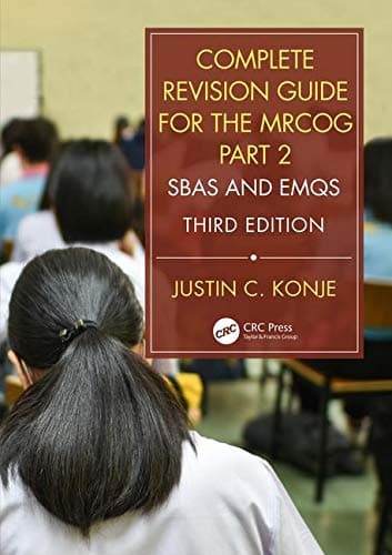 Complete Revision Guide for MRCOG Part 2: SBAs and EMQs