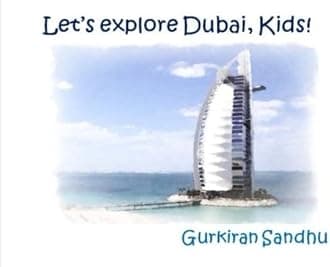 Let's explore Dubai, Kids! (Let's explore the world, Kids!)
