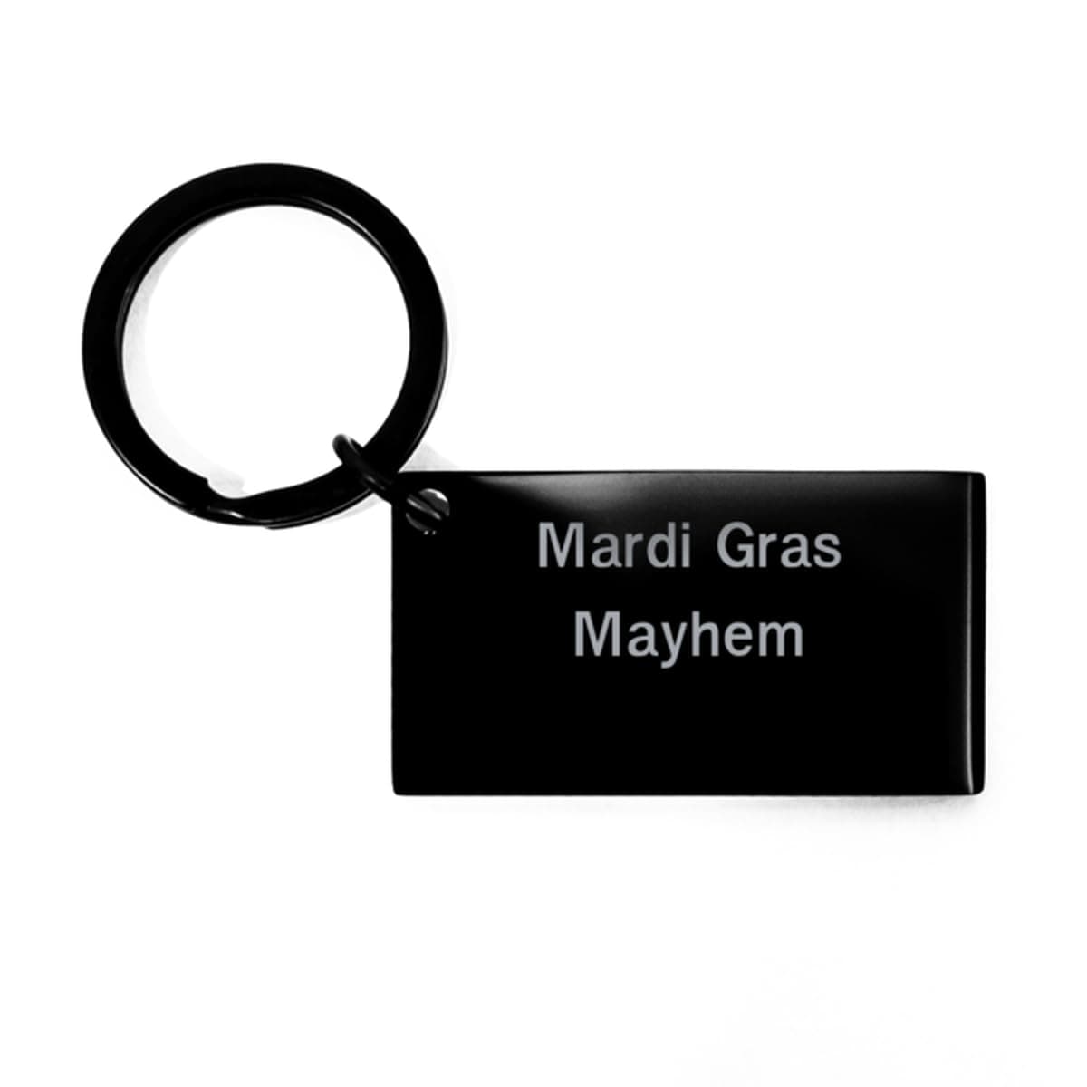 GenericMardi Gras Mayhem Funny Mardi Gras Keychain