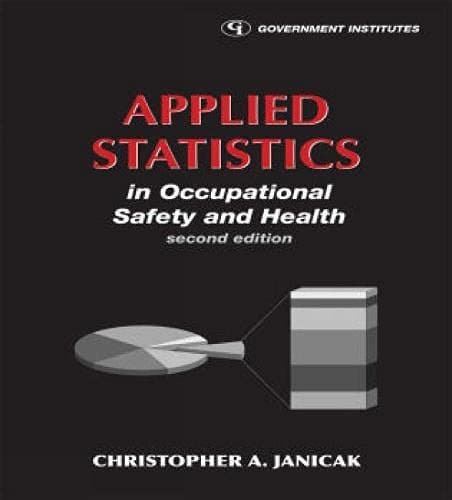 Applied Statistics in Occupational Safety and Health Second Edition