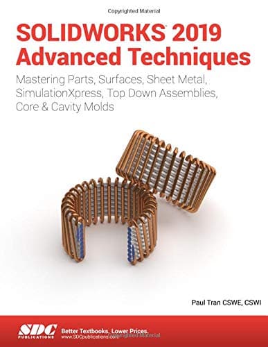 SOLIDWORKS 2019 Advanced Techniques 1st Edition