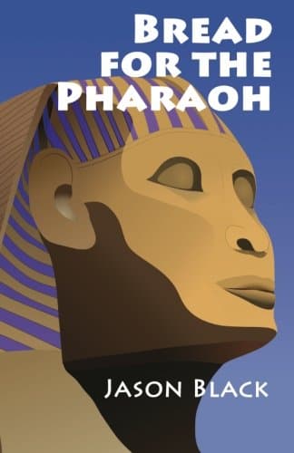 Bread for the Pharaoh
