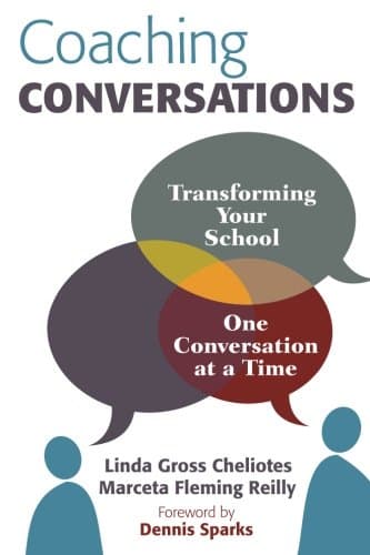 Coaching Conversations: Transforming Your School One Conversation at a Time 1st Edition