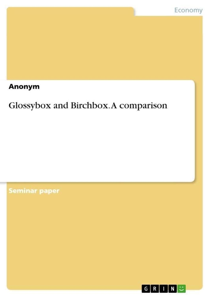 Glossybox and Birchbox. A comparison Paperback – October 30, 2014