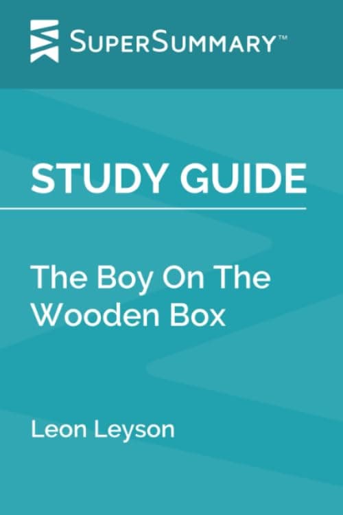 Study Guide: The Boy On The Wooden Box by Leon Leyson (SuperSummary)
