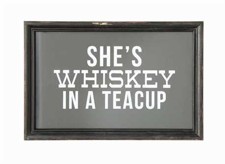 She's Whiskey in A Teacup Wall Decor