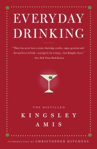Everyday Drinking: The Distilled Kingsley Amis