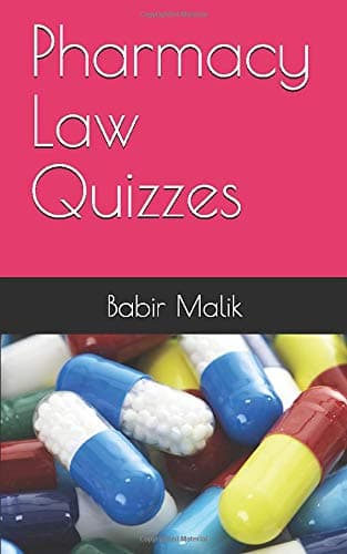 Pharmacy Law Quizzes (Pharmacy Quizzes)