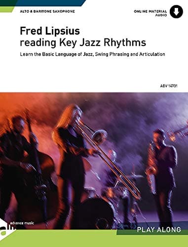 Reading Key Jazz Rhythms - alto or baritone saxophone (Eb) - method with audio download - [Language: English & German] - (ADV 14701): Learn the Basic ... Alt- oder Bariton-Saxophon (in Es). Lehrbuc.