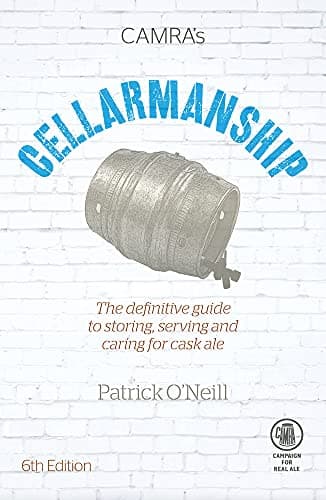 Cellarmanship: The Definitive Guide to Storing, Serving and Caring for Cask Ale Paperback – April 1, 2016