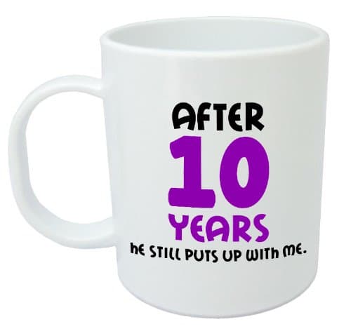 After 10 Years He Still Puts Up With Me - 10th Wedding Anniversary Gift Mug For Her