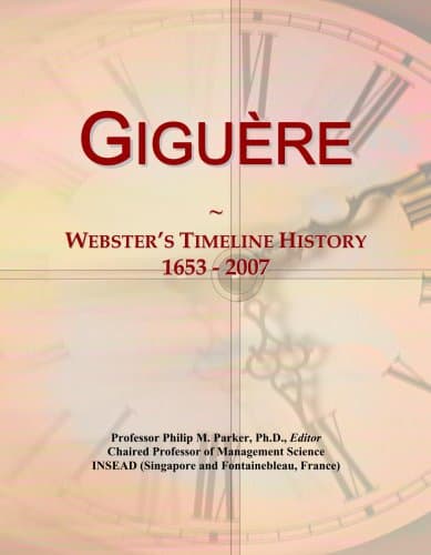 Gigu¿re: Webster's Timeline History, 1653 - 2007