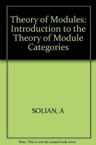 Solian ∗theory∗ Of Modules – An Introduction To Th E Theory Of Module Categories