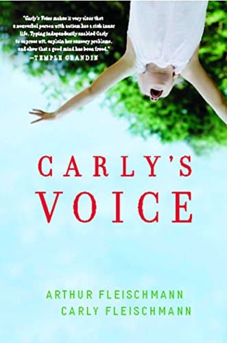 Carly's Voice: Breaking Through Autism Kindle Edition