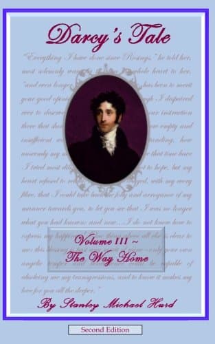 Darcy's Tale, Volume III: The Way Home