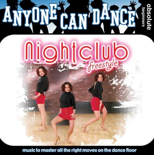 Anyone Can Dance: Nightclub Freestyle