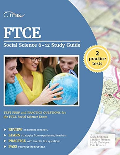 FTCE Social Science 6-12 Study Guide: Test Prep and Practice Questions for the FTCE Social Science Exam