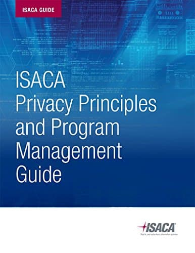 ISACA Privacy Principles and Program Management Guide
