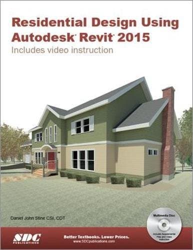 Residential Design Using Autodesk Revit 2015