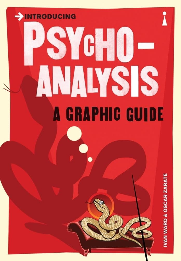 Introducing Psychoanalysis: A Graphic Guide (Graphic Guides) Paperback – Illustrated, 31 Mar. 2011