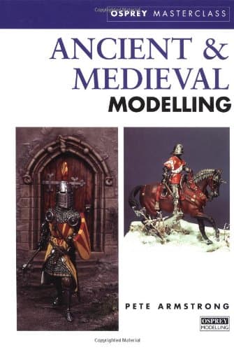 Ancient and Medieval Modelling (Modelling Masterclass)