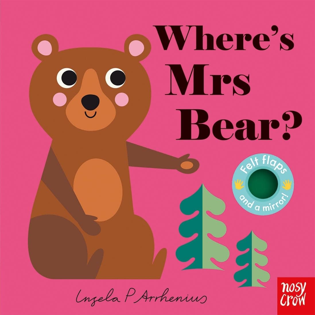 Where's Mrs Bear? (Felt Flaps) Board book – 5 Sept. 2019