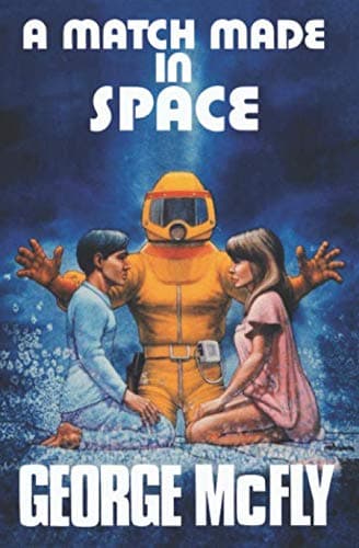A Match Made In Space: Back to the Future Book by George McFly