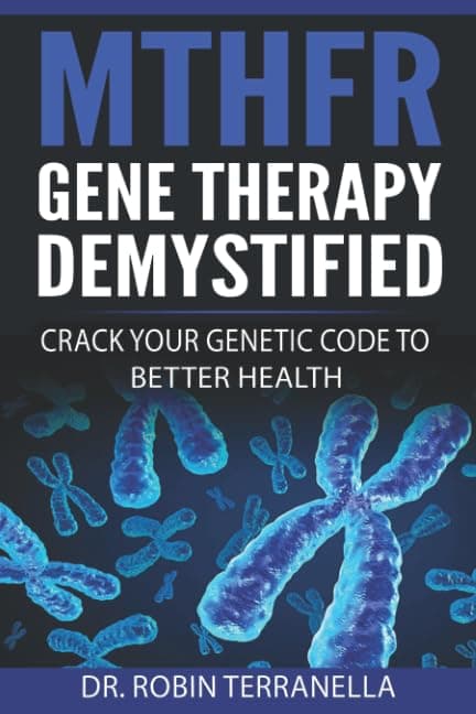 MTHFR Gene Therapy Demystified: Crack Your Genetic Code to Better Health Paperback – February 8, 2018