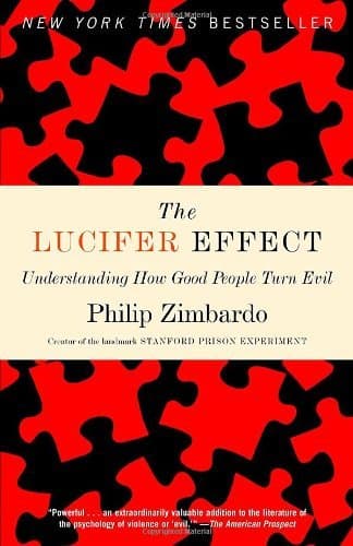 The Lucifer Effect:(by book's seller)